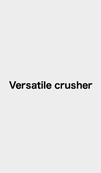 Versatile crusher
